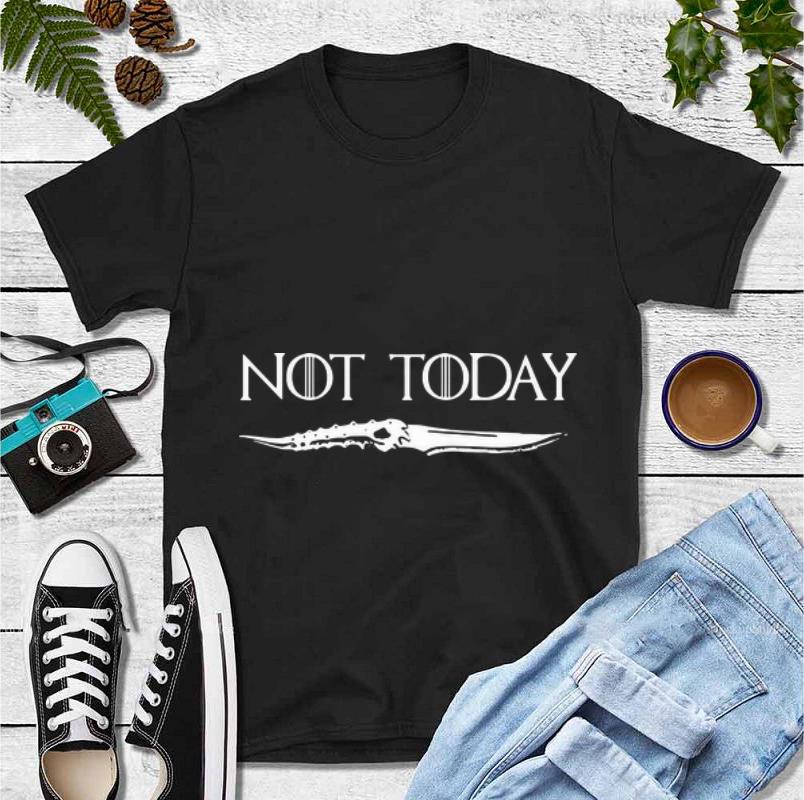Awesome Not today Game Of Thrones Catspaw Blade shirt 4 - Awesome Not today Game Of Thrones Catspaw Blade shirt