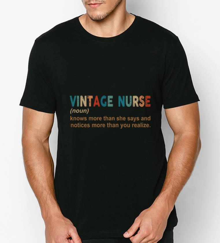 Awesome Nurse Definition Know More Than She Say And Notices More Than You Realize Vintage shirt 4 2 - Awesome Nurse Definition Know More Than She Say And Notices More Than You Realize Vintage shirt