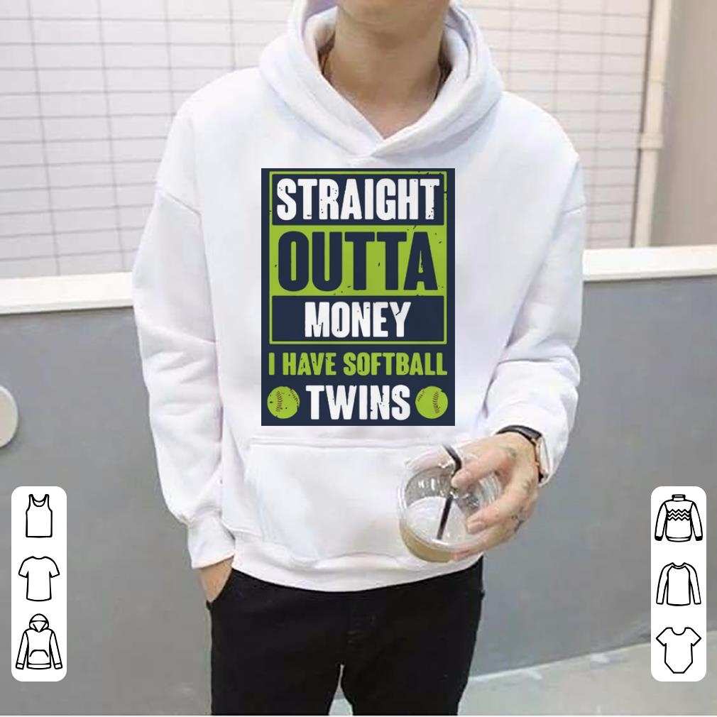 Awesome Straight outta money i have softball twins shirt 4 - Awesome Straight outta money i have softball twins shirt