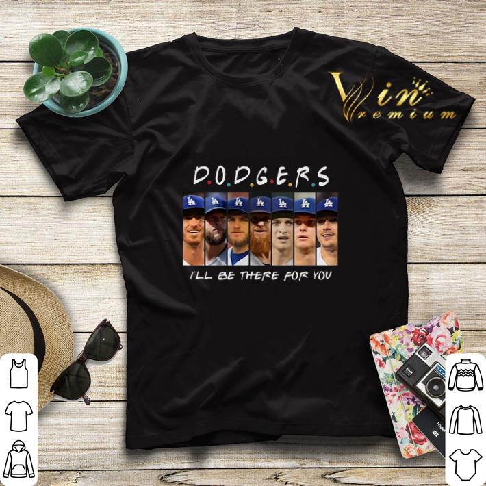Dodgers Friends I'll be there for you shirt sweater Dodgers Friends I ll be there for you shirt sweater 4 - Dodgers Friends I'll be there for you shirt sweater