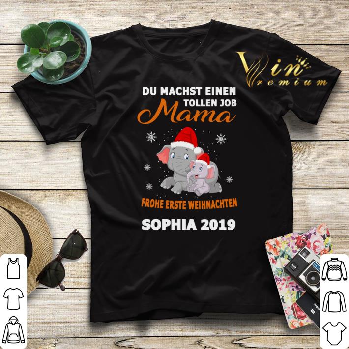 Elephant du machst einen tollen job mama frohe erste sophia 2019 shirt sweater 4 - Elephant du machst einen tollen job mama frohe erste sophia 2019 shirt sweater