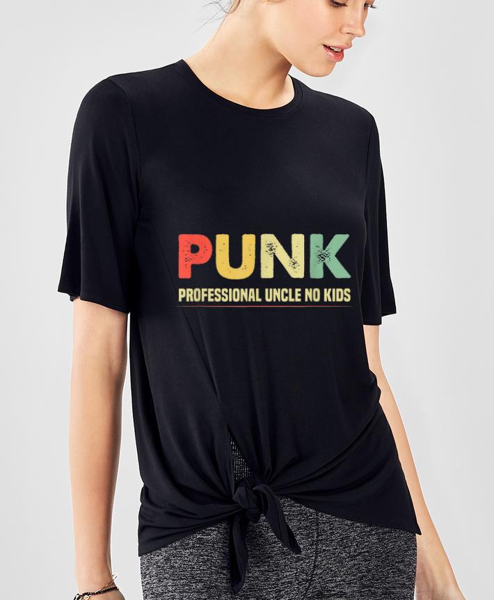 Funny PUNK Professional Uncle No Kids Vintage shirt 4 - Funny PUNK Professional Uncle No Kids Vintage shirt
