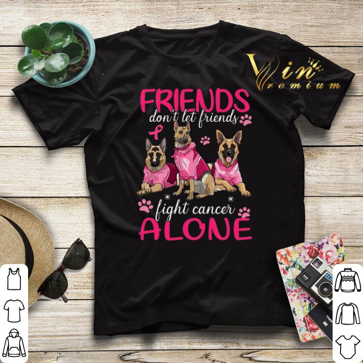 German Shepherd Friends don't let friends fight Breast Cancer shirt sweater German Shepherd Friends don t let friends fight Breast Cancer shirt sweater 4 1 - German Shepherd Friends don't let friends fight Breast Cancer shirt sweater