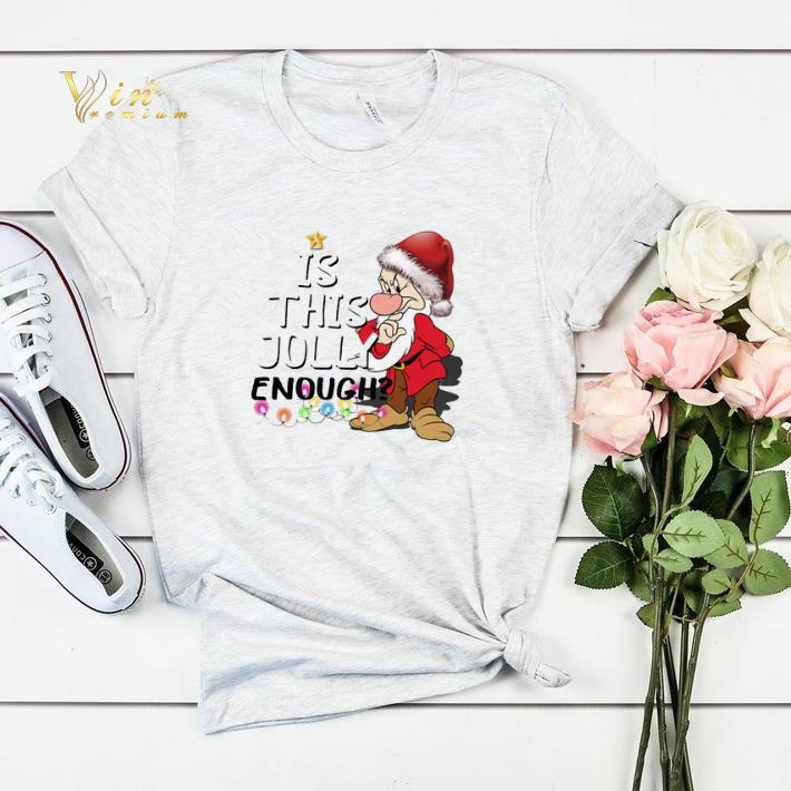 Grumpy Santa Is This Jolly Enough Ugly Christmas shirt sweater 4 - Grumpy Santa Is This Jolly Enough Ugly Christmas shirt sweater