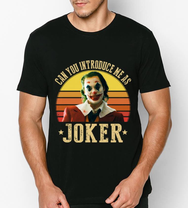 Hot Can You Introduce Me As Joker Vintage shirt 4 - Hot Can You Introduce Me As Joker Vintage shirt