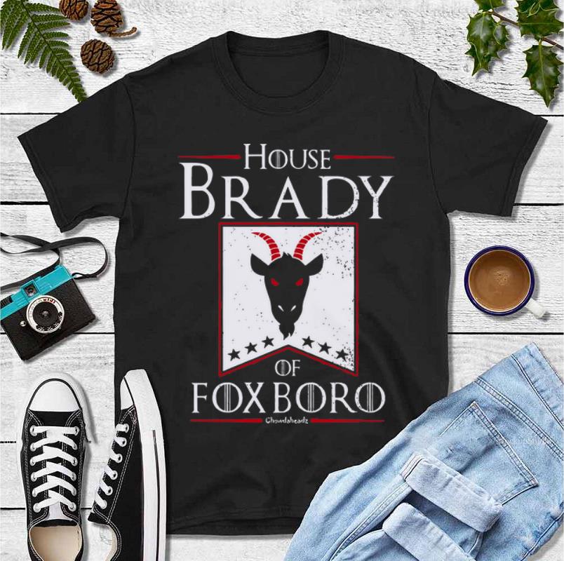 Hot Game Of Thrones House Brady Of Fox Boro Chowdaheadz shirt 4 - Hot Game Of Thrones House Brady Of Fox Boro Chowdaheadz shirt