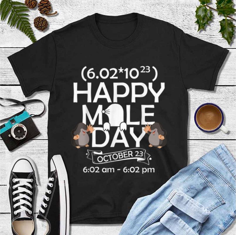Hot Happy National Mole Day Avogadro s Number October 23rd shirt 4 - Hot Happy National Mole Day Avogadro's Number October 23rd shirt