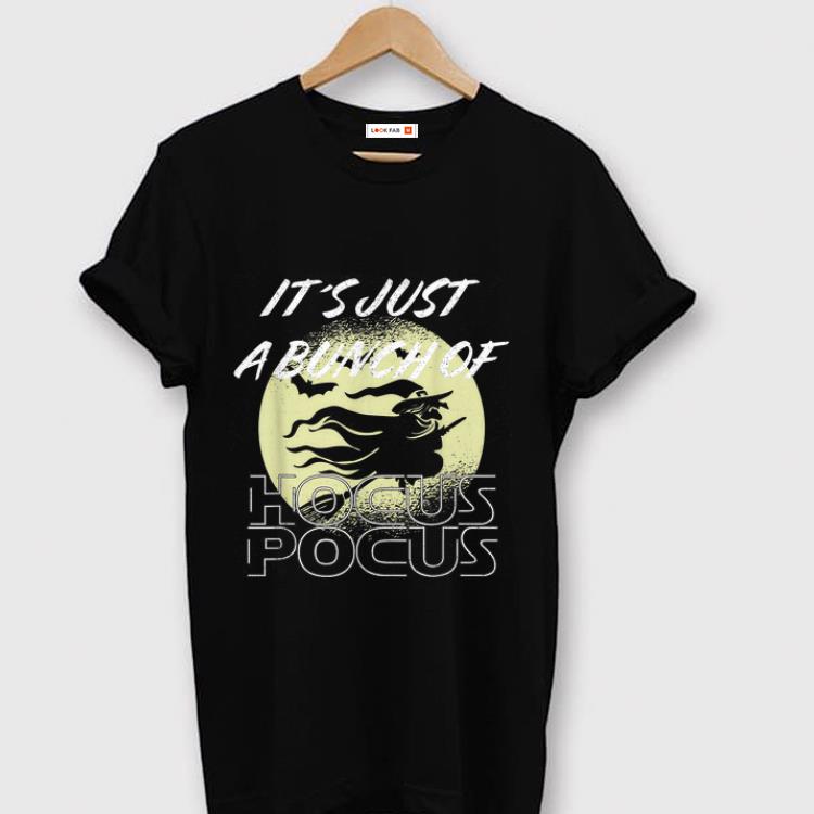 Hot It s Just A Bunch Of Hocus Pocus Halloween Witch shirt 1 - Hot It´s Just A Bunch Of Hocus Pocus Halloween Witch shirt
