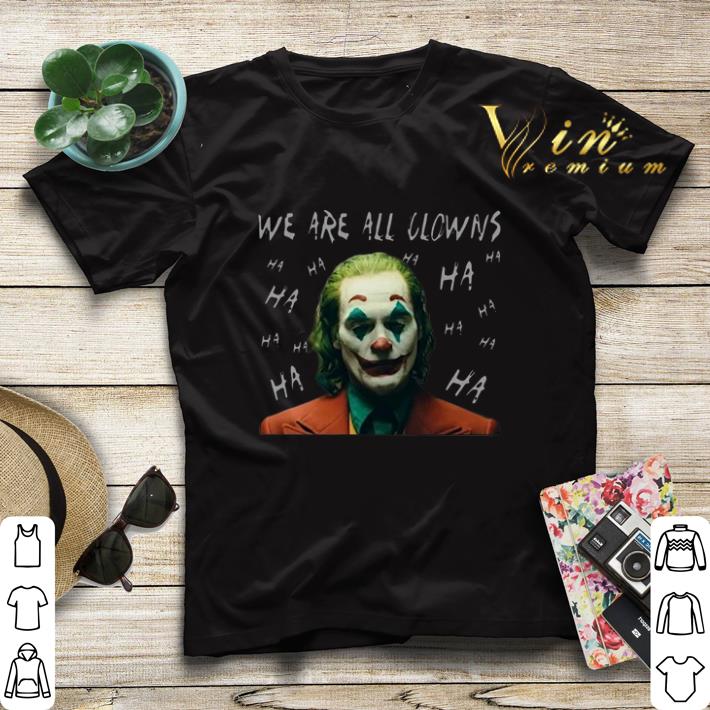 Hot Joker Movie We Are All Clowns Joaquin Phoenix shirt sweater Hot Joker Movie We Are All Clowns Joaquin Phoenix shirt sweater 4 - Hot Joker Movie We Are All Clowns Joaquin Phoenix shirt sweater