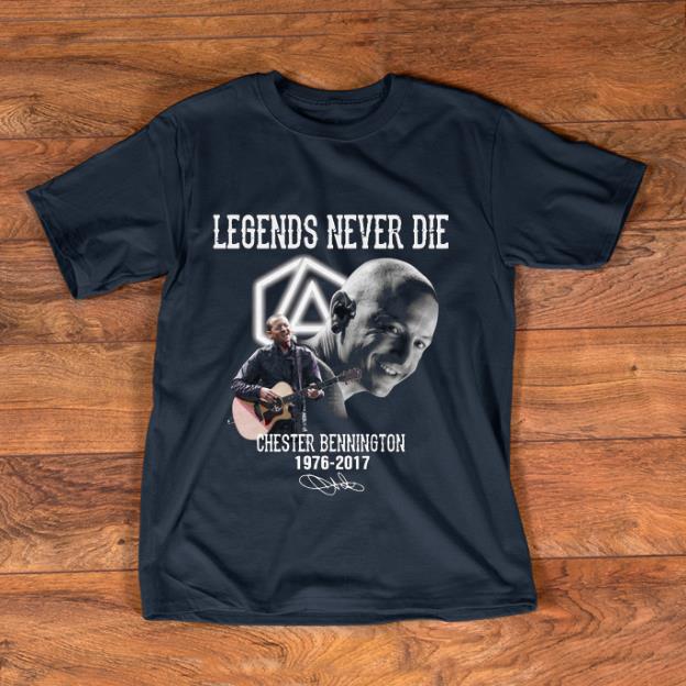 Hot Legends Never Die Chester Bennington 1976 2017 Signature shirt 1 - Hot Legends Never Die Chester Bennington 1976 - 2017 Signature shirt
