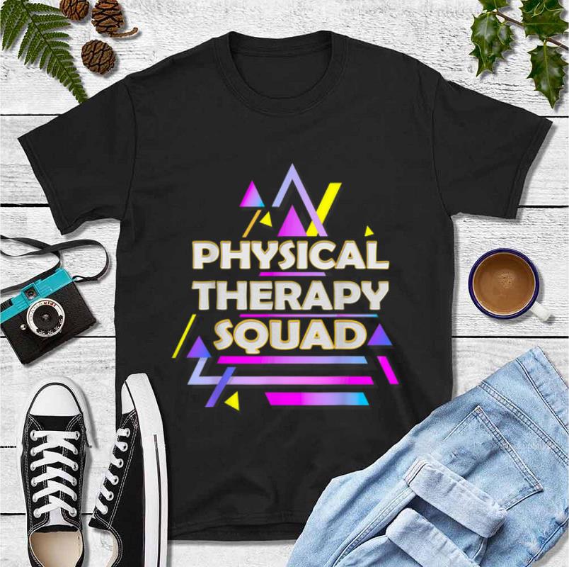 Hot Physical Therapy Squad Therapist Team shirt 4 - Hot Physical Therapy Squad Therapist Team shirt