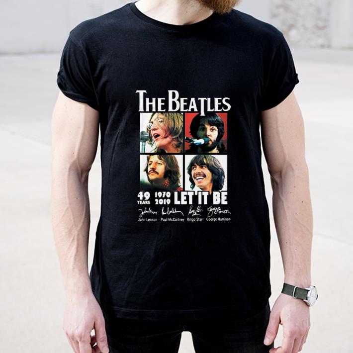 Hot The Beatles 49 Years 1970 2019 Let It Be Signatures shirt 4 - Hot The Beatles 49 Years 1970 2019 Let It Be Signatures shirt
