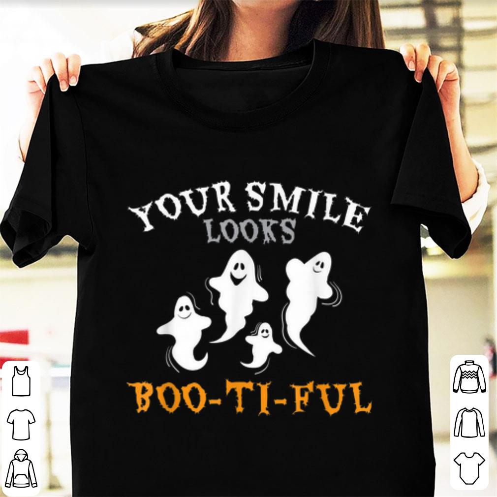 Hot Your Smile Looks Boo Ti Ful shirt 1 - Hot Your Smile Looks Boo Ti Ful shirt