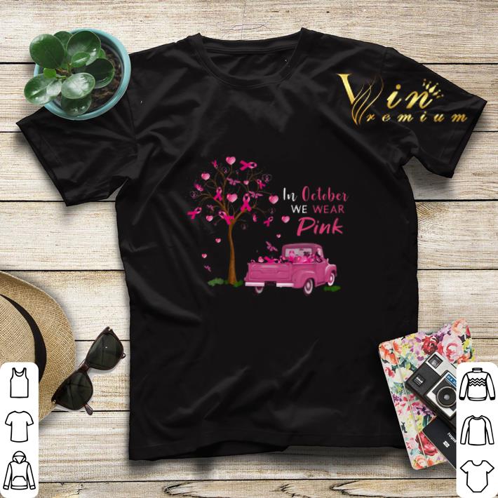 In october we wear pink Breast Cancer Awareness shirt sweater 4 - In october we wear pink Breast Cancer Awareness shirt sweater