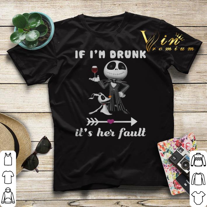 Jack Skellington if i m drunk it s her fault Zero Dog shirt sweater 4 - Jack Skellington if i'm drunk it's her fault Zero Dog shirt sweater