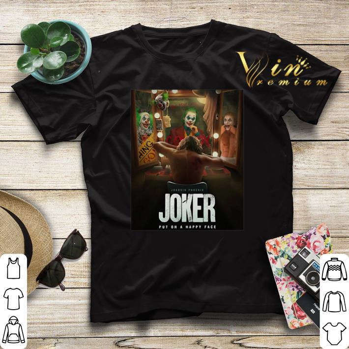 Joaquin Phoenix Joker Put On A Happy Face shirt sweater 4 - Joaquin Phoenix Joker Put On A Happy Face shirt sweater