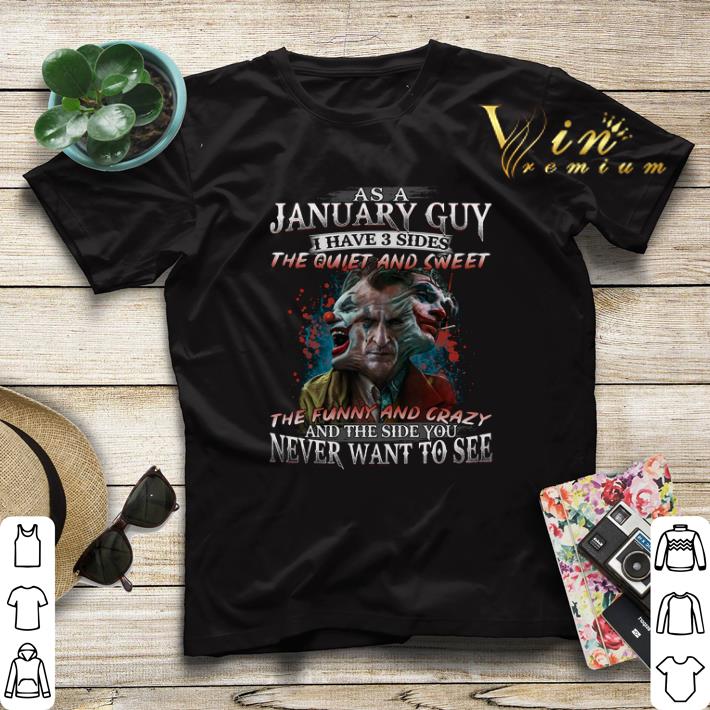 Joker as a january guy the funny and crazy and the side you shirt sweater 4 1 - Joker as a january guy the funny and crazy and the side you shirt sweater