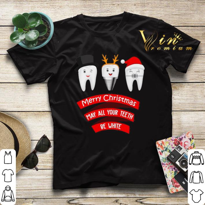 Merry Christmas may all your teeth be white dentist shirt sweater 4 - Merry Christmas may all your teeth be white dentist shirt sweater