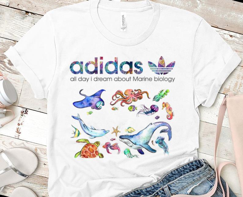 Nice All Day I Dream About Marine Biology Adidas shirt 1 - Nice All Day I Dream About Marine Biology Adidas shirt