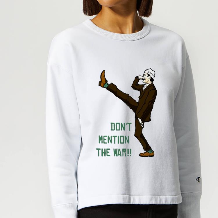 Nice Don t mention the war Fawlty Tower shirt 4 - Nice Don't mention the war Fawlty Tower shirt
