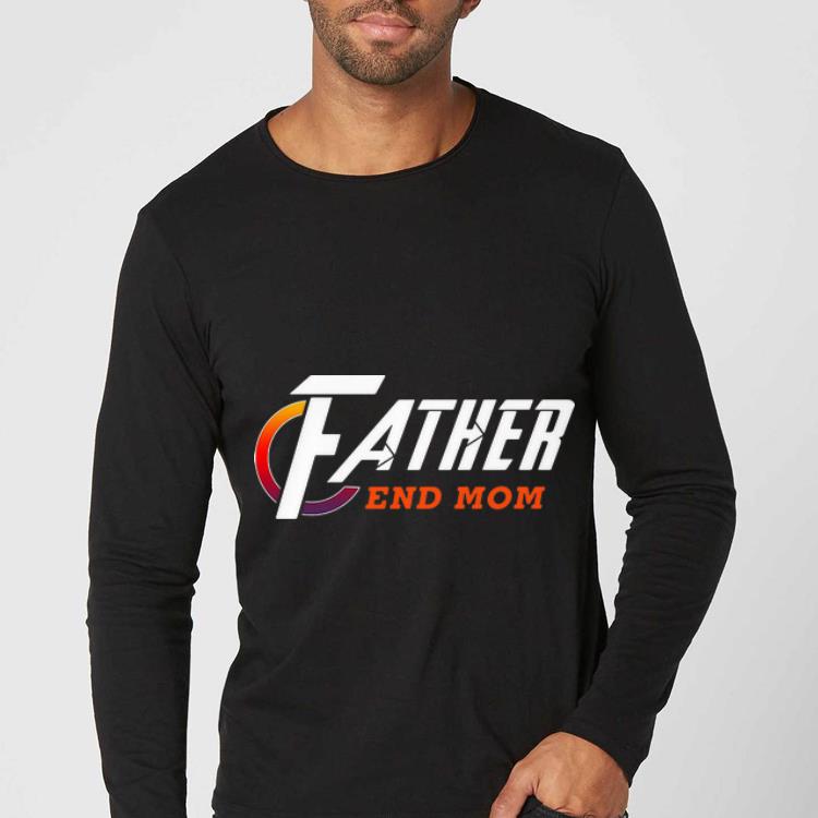 Nice Father end Mom Avenger Endgame shirt 4 - Nice Father end Mom Avenger Endgame shirt