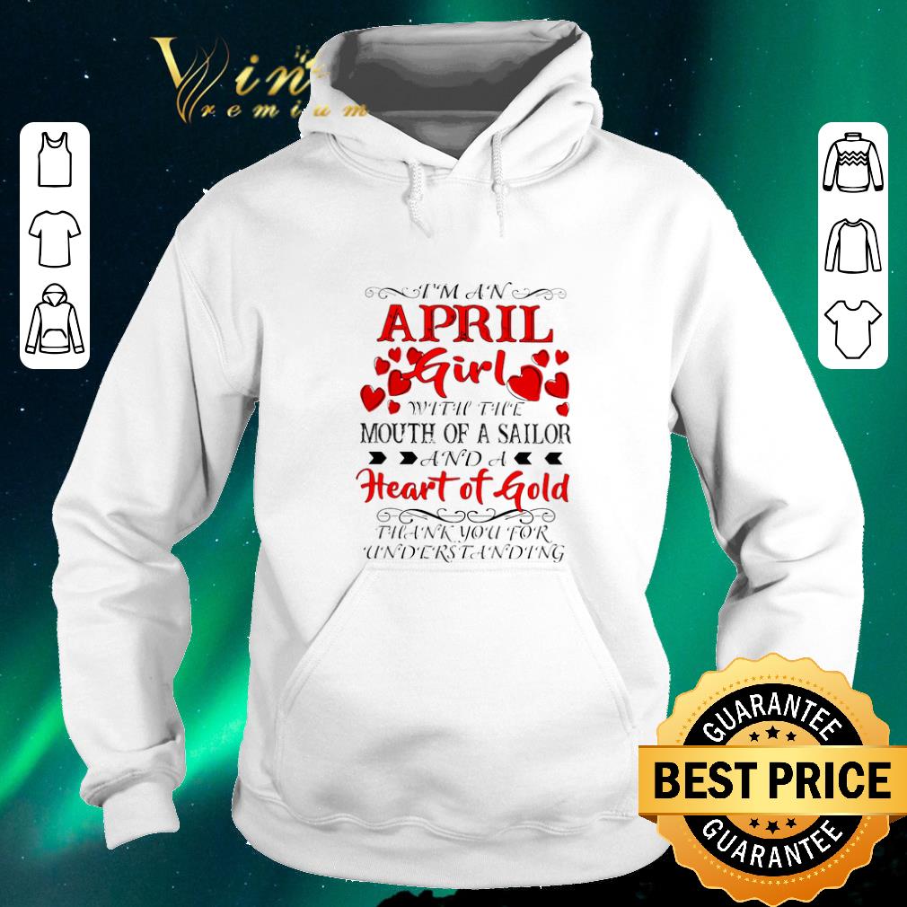 Nice I'm a april girl with the mouth of a sailor and a heart of gold shirt sweater Nice I m a april girl with the mouth of a sailor and a heart of gold shirt sweater 4 - Nice I'm a april girl with the mouth of a sailor and a heart of gold shirt sweater