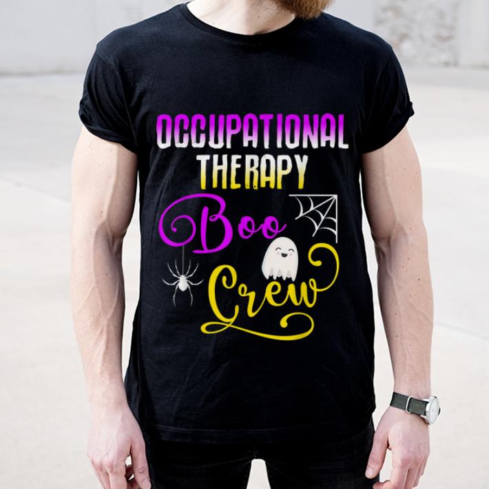 Nice Occupational Therapy Boo Crew Halloween Ghost Group Matching shirt 4 - Nice Occupational Therapy Boo Crew Halloween Ghost Group Matching shirt