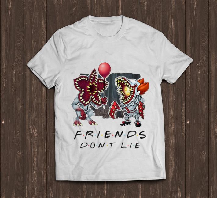 Nice Pennywise Demogorgon Friends Don t Lie shirt 1 - Nice Pennywise Demogorgon Friends Don’t Lie shirt