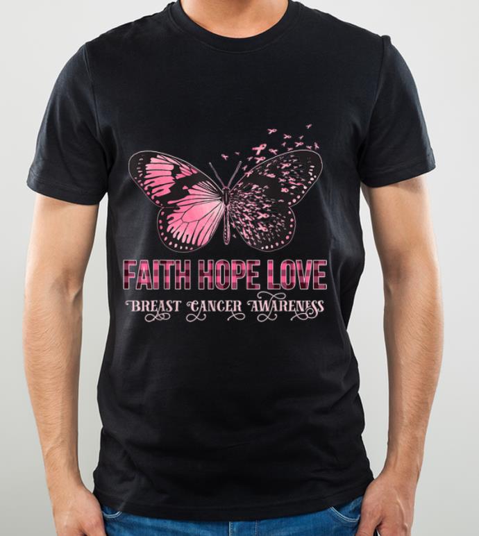 Nice Pink Butterfly Faith Hope Love Breast Cancer Awareness shirt 4 - Nice Pink Butterfly Faith Hope Love Breast Cancer Awareness shirt