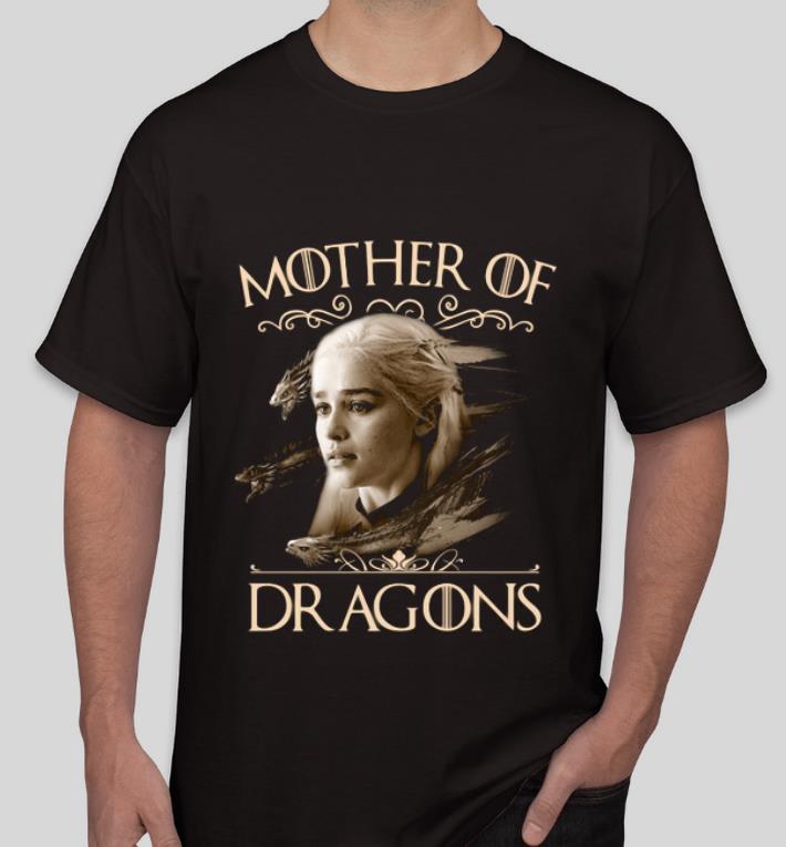 Official Game Of Thrones Daenerys Targaryen Mother Of Dragons shirt 4 - Official Game Of Thrones Daenerys Targaryen Mother Of Dragons shirt