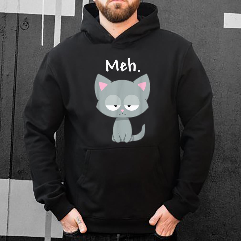 Official Sarcastic Funny Angry Cat MEH Halloween Costume Gift shirt 4 - Official Sarcastic Funny Angry Cat MEH Halloween Costume Gift shirt
