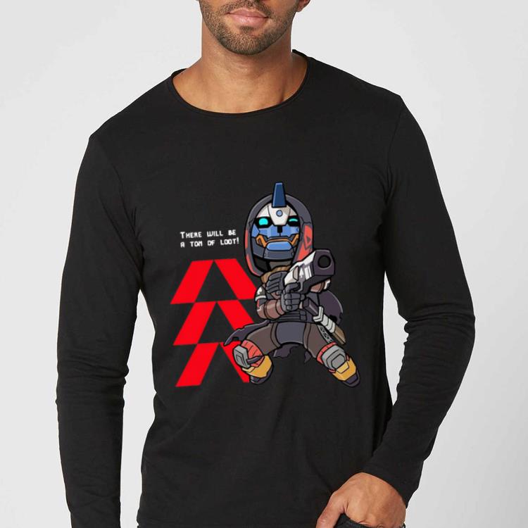 Original D2 Hunter Vanguard There Will Be A Ton Of Loot shirt 4 - Original D2 Hunter Vanguard There Will Be A Ton Of Loot shirt
