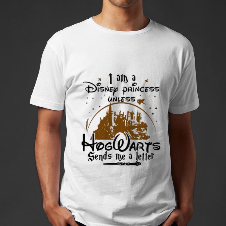 Original I Am A Disney Princess Unless Hogwarts Sends Me A Letter shirt 4 - Original I Am A Disney Princess Unless Hogwarts Sends Me A Letter shirt