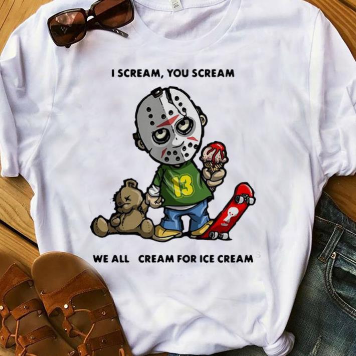 Original Jason Voorhees We All Scream For Ice Cream shirt 1 - Original Jason Voorhees We All Scream For Ice Cream shirt