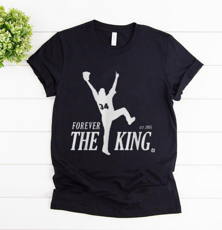 Original No 34 Forever The King Est 2005 shirt 1 - Original No. 34 Forever The King Est 2005 shirt