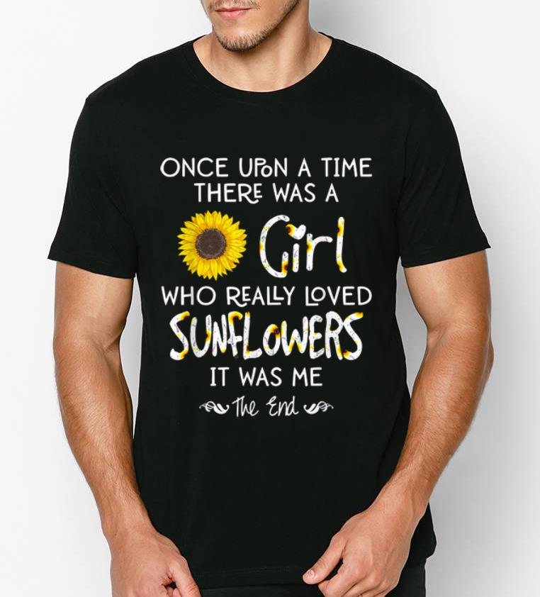 Original Once Upon A Time There Was A Girl Who Really Loved Sunflower shirt 4 - Original Once Upon A Time There Was A Girl Who Really Loved Sunflower shirt