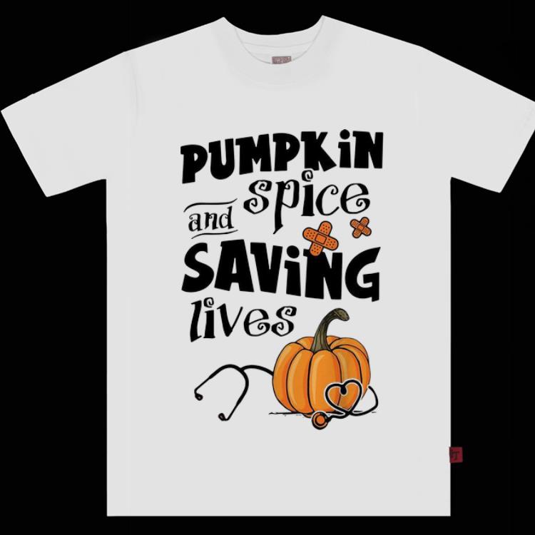 Original Pumpkin Spice And Saving Lives Halloween Doctor Nurse shirt 1 - Original Pumpkin Spice And Saving Lives Halloween Doctor Nurse shirt