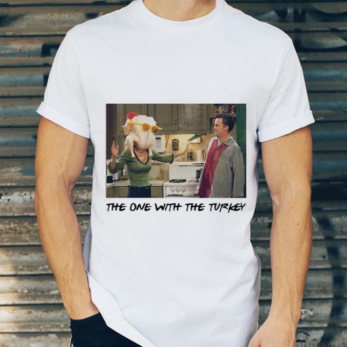 Original The One With The Turkey Thanksgiving Day shirt 4 - Original The One With The Turkey Thanksgiving Day shirt