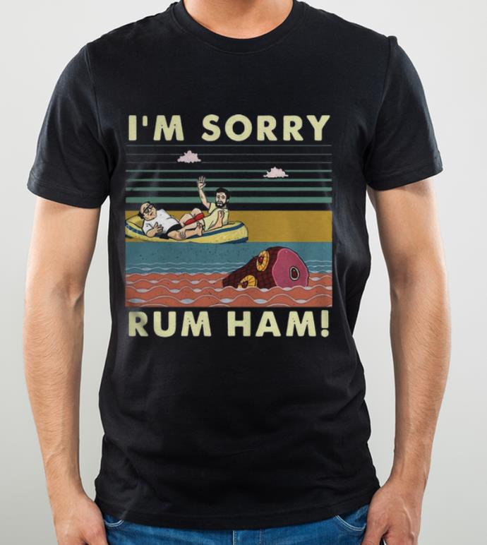 Original Vintage Im Sorry Rum Ham shirt 4 - Original Vintage Im Sorry Rum Ham shirt