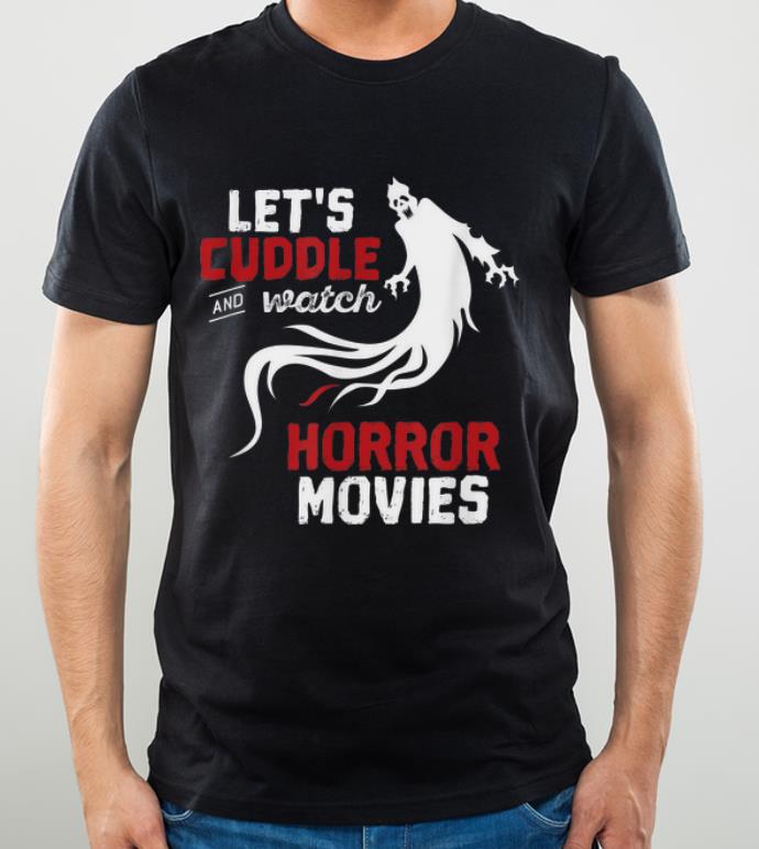 Premium Halloween Let s Cuddle and Watch Horror Movies shirt 4 - Premium Halloween Let's Cuddle and Watch Horror Movies shirt