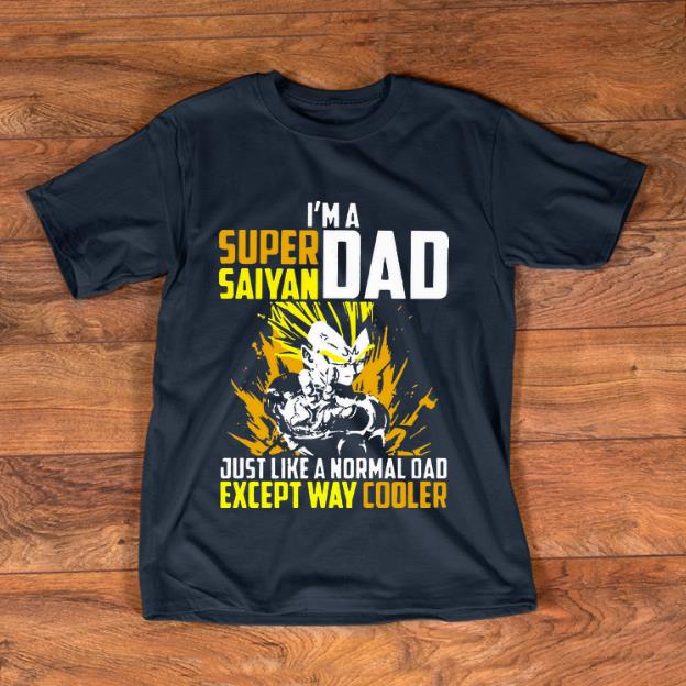 Premium I m a Super Saiyan dad Just Like A Normal Dad Except Way Cooler shirt 1 - Premium I’m a Super Saiyan dad Just Like A Normal Dad Except Way Cooler shirt
