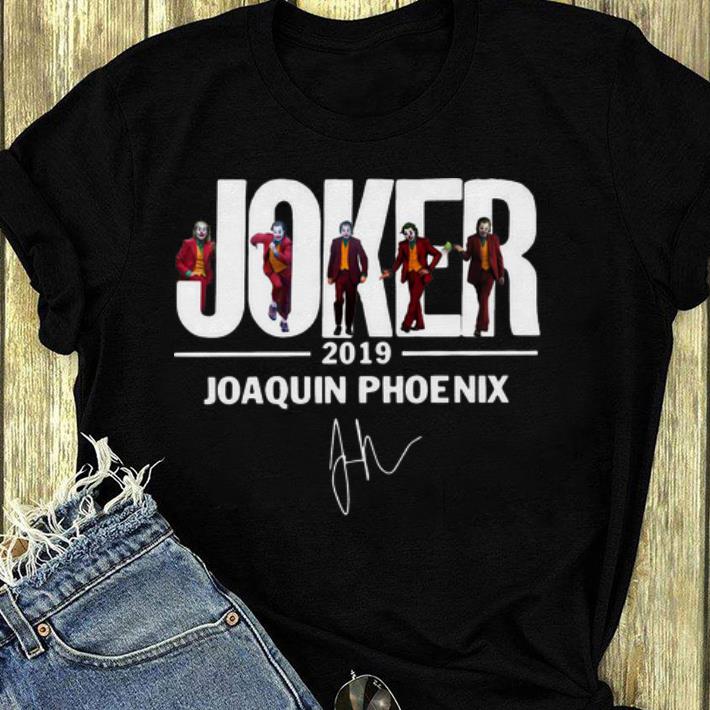 Premium Joker 2019 Joaquin Phoenix Signature shirt 4 - Premium Joker 2019 Joaquin Phoenix Signature shirt