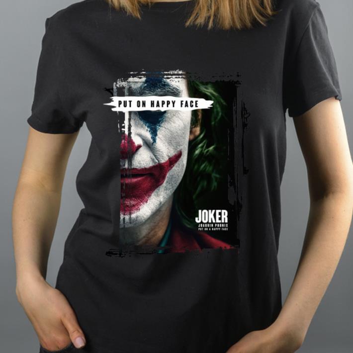 Premium Joker Put On Happy Face Joaquin Phoenix shirt 4 - Premium Joker Put On Happy Face Joaquin Phoenix shirt