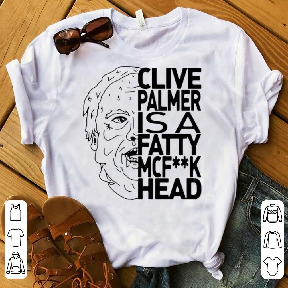Premium Jordan Shanks Clive Palmer Is A Fatty Mcfuck Head shirt 1 - Premium Jordan Shanks Clive Palmer Is A Fatty Mcfuck Head shirt
