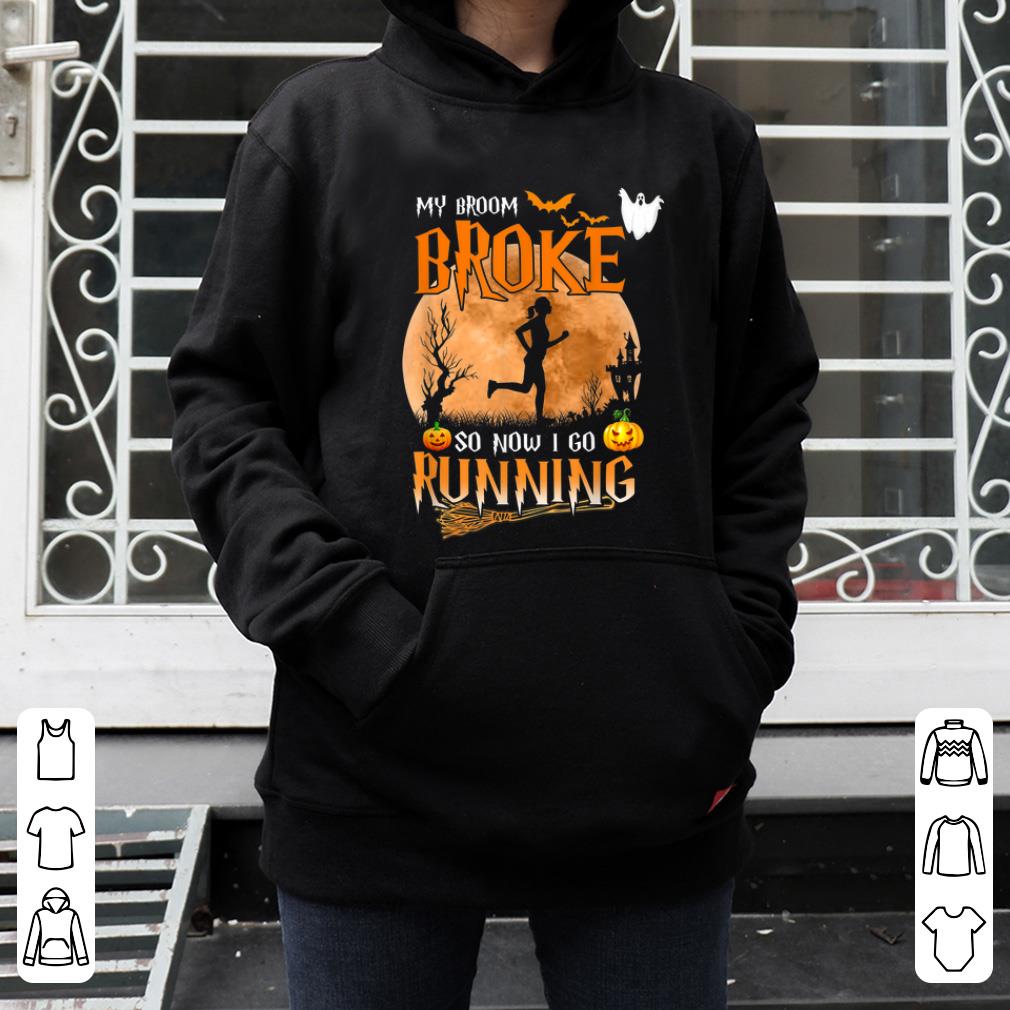 Premium Running Halloween My Broom Broke So Now I Go Running shirt 4 - Premium Running Halloween My Broom Broke So Now I Go Running shirt