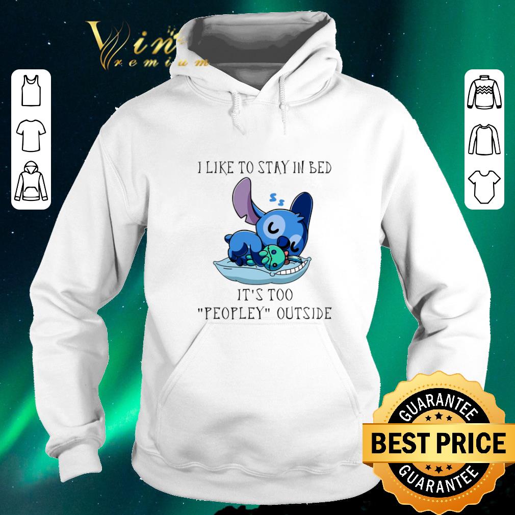 Premium Stitch I like to stay in bed it's too peopley outside shirt sweater Premium Stitch I like to stay in bed it s too peopley outside shirt sweater 4 1 - Premium Stitch I like to stay in bed it's too peopley outside shirt sweater
