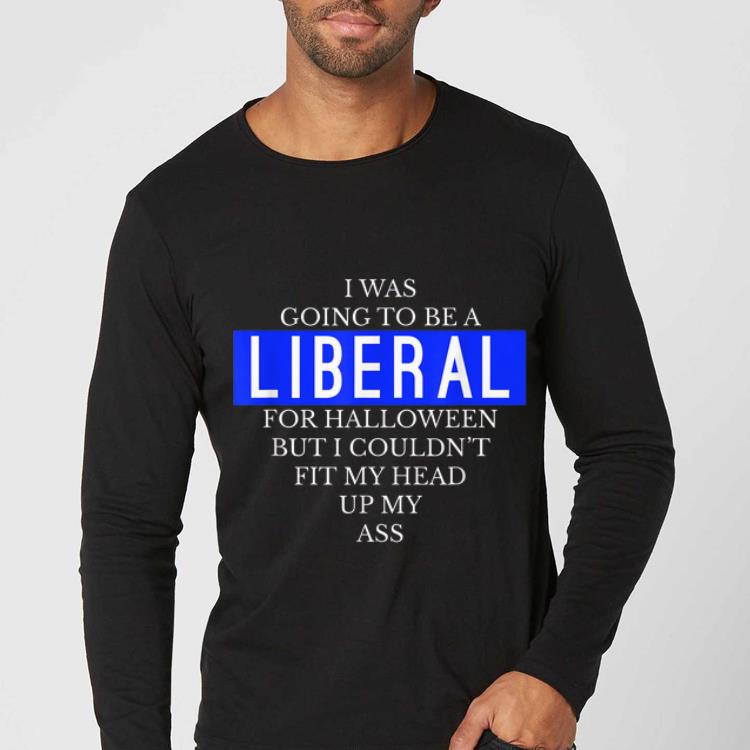 Pretty Going To Be A Liberal Funny Halloween Simple Costume shirt 4 1 - Pretty Going To Be A Liberal Funny Halloween Simple Costume shirt