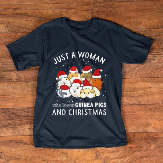Pretty Just A Woman Who Loves Guinea Pigs And Christmas shirt 1 - Pretty Just A Woman Who Loves Guinea Pigs And Christmas shirt