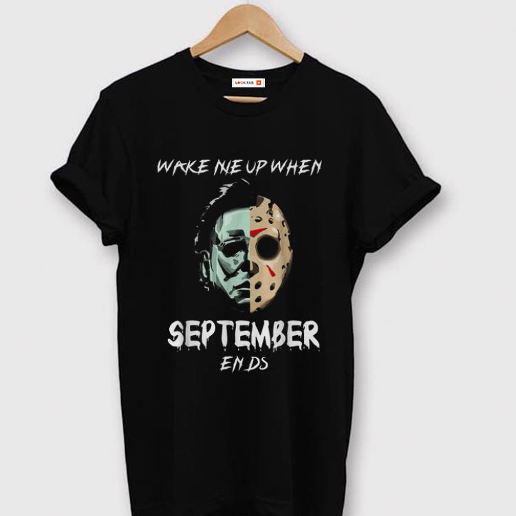 Pretty Michael Myers Jason Voorhees Wake Me Up When September Ends shirt 1 - Pretty Michael Myers Jason Voorhees Wake Me Up When September Ends shirt