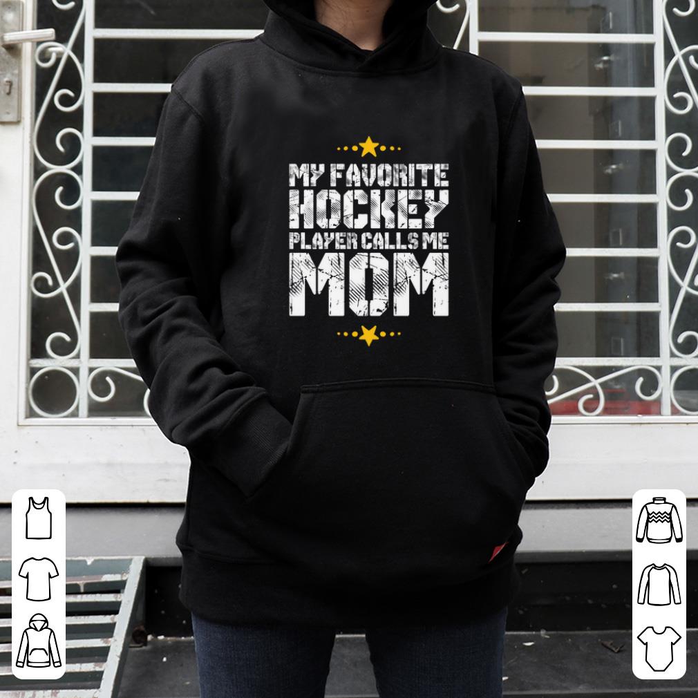 Pretty My Favorite Hockey Player Calls Me Mom shirt 4 - Pretty My Favorite Hockey Player Calls Me Mom shirt